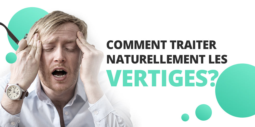 Comment traiter naturellement les vertiges ?