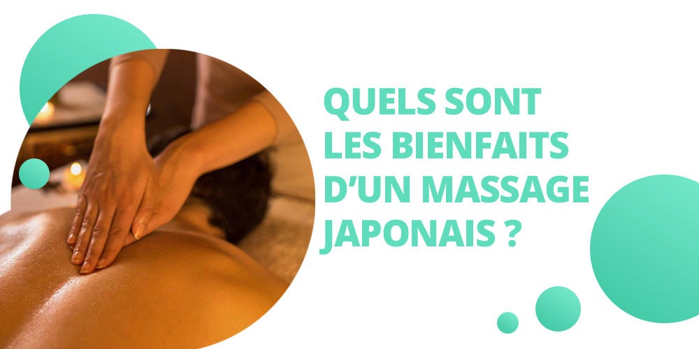 Quels sont les bienfaits d’un massage japonais ?
